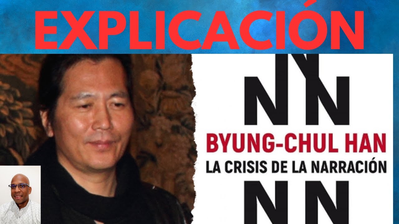 La crisis de la narraci&oacute;n. Explicado. #filosofia Byung Chul-Han.