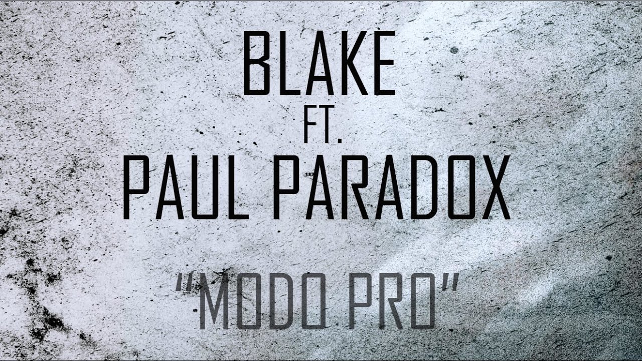 BLAKE & PAUL PARADOX - MODO PRO (LYRIC VIDEO)