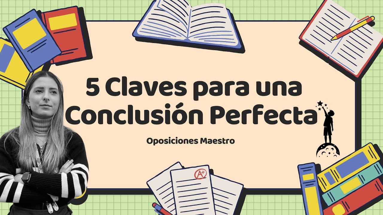 ✍️ 5 Claves para una Conclusión Perfecta en tu Temario de Oposiciones 🎯