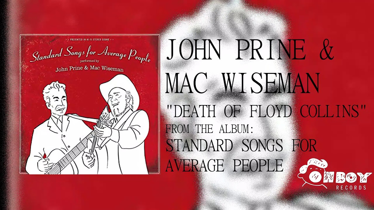 John Prine - Death of Floyd Collins - Standard Songs for Average People