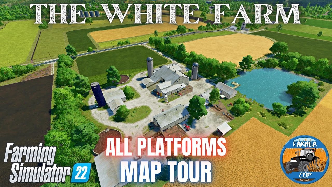 THE WHITE FARM - Map Tour - Farming Simulator 22