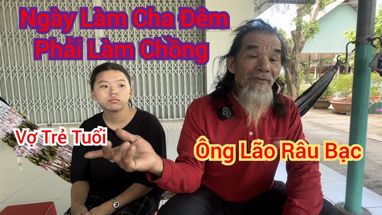 Phát Hiện Ông Lão Râu Bạc Có Vợ Trẻ Tuổi Còn Non Trong