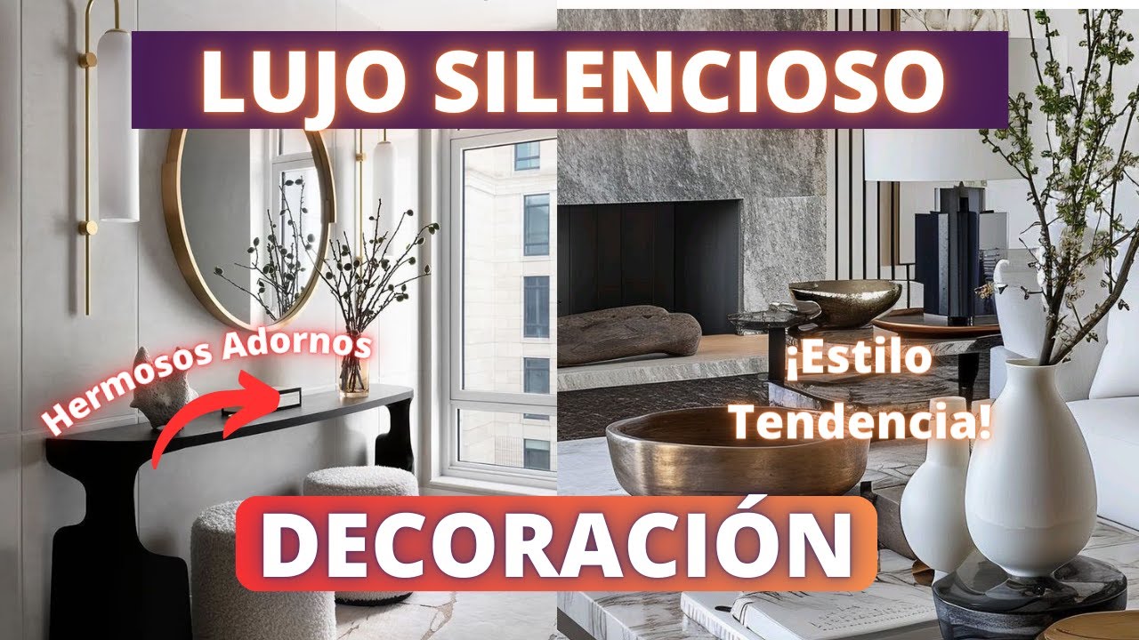LUJO SILENCIOSO ESTILO DE DECORACIÓN TENDENCIA! COMO APLICARLO SALA, COMEDOR, DORMITORIO