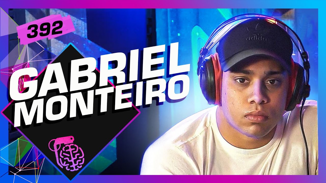 GABRIEL MONTEIRO - Inteligência Ltda. Podcast #392