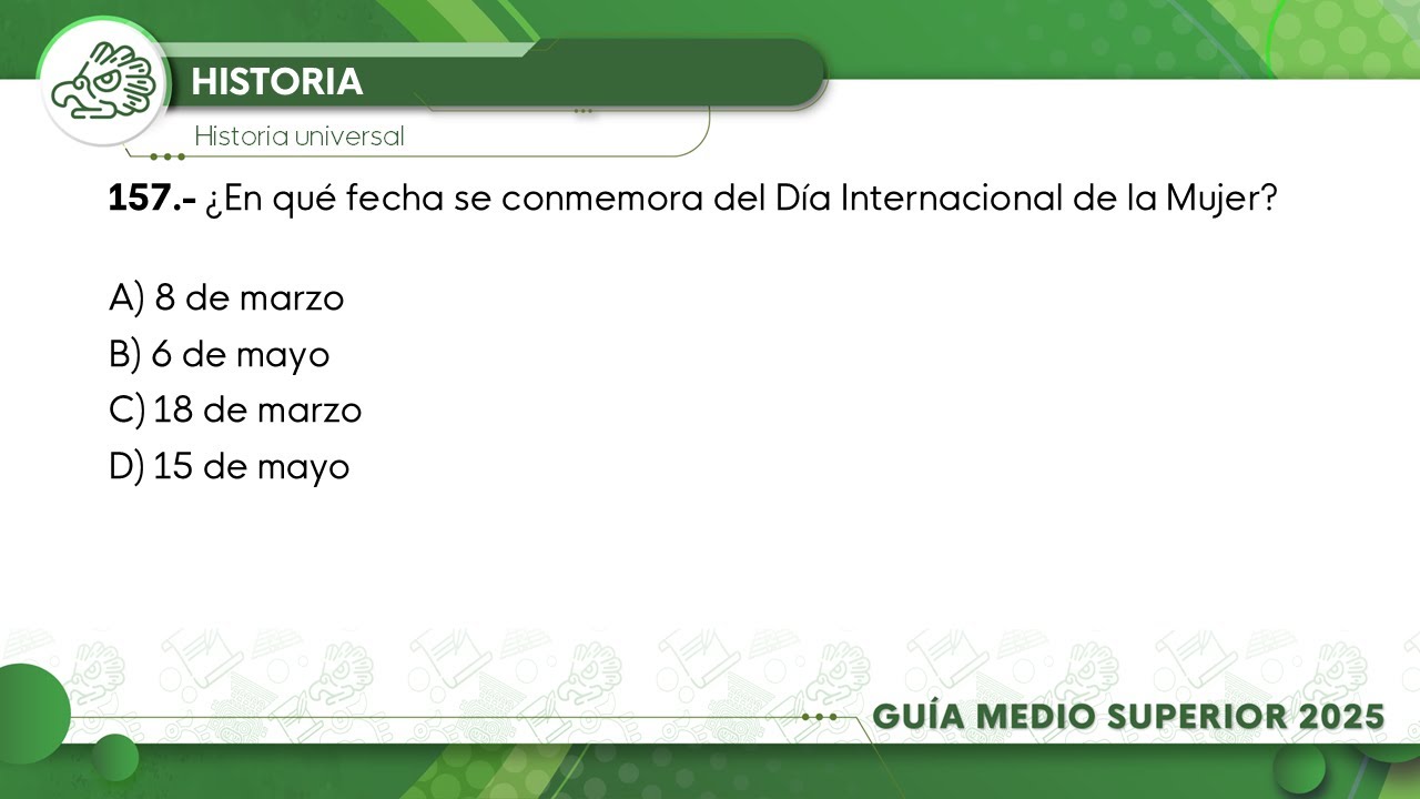 Guía IPN medio superior 2025 | Historia | Pregunta No. 157