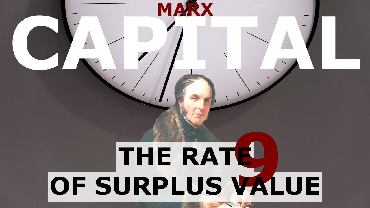 Understanding Marx's Capital Volume 1 Chapter 9 - Rate of Surplus-Value