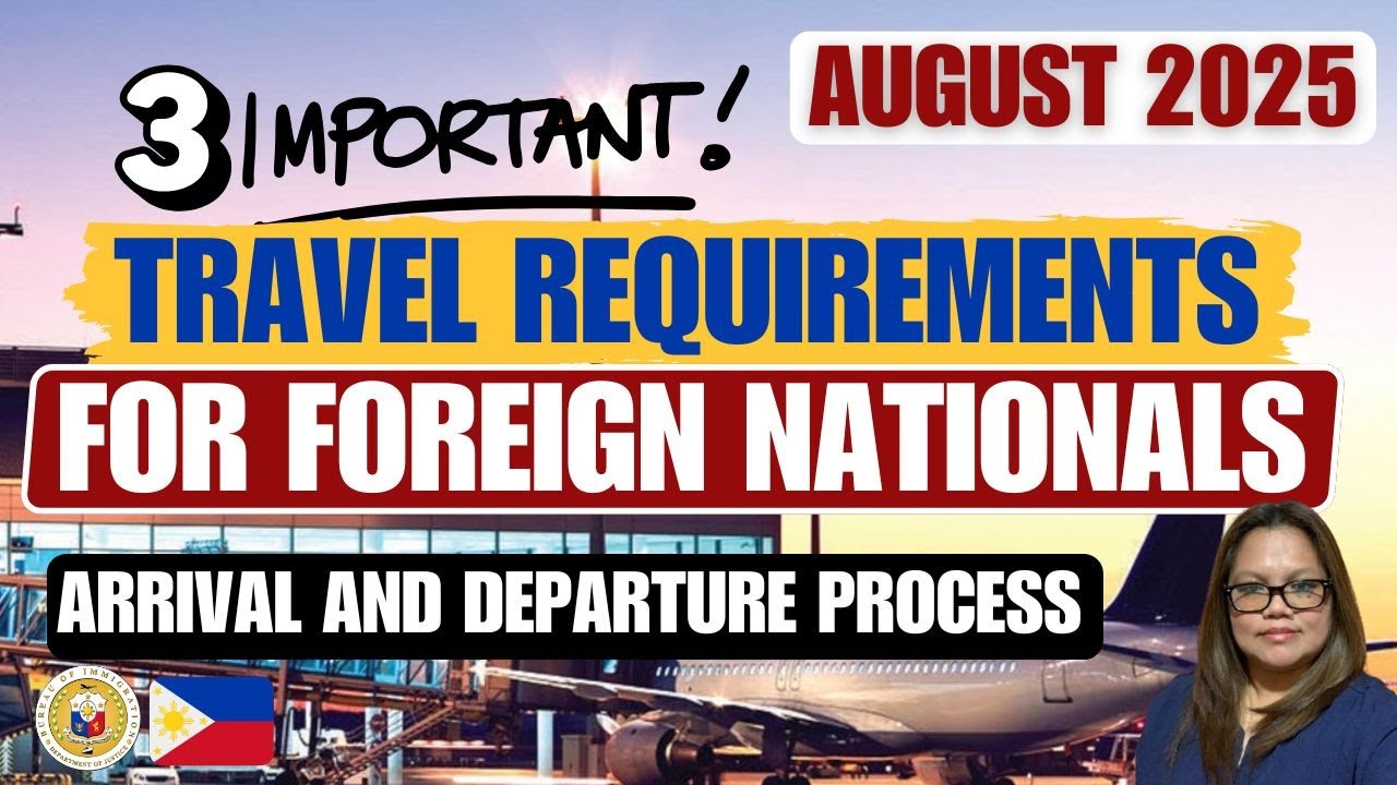 🔴ENSURE THESE 3 IMPORTANT TRAVEL REQUIREMENTS FOR FOREIGN NATIONAL ENTERING THE PHILIPPINES