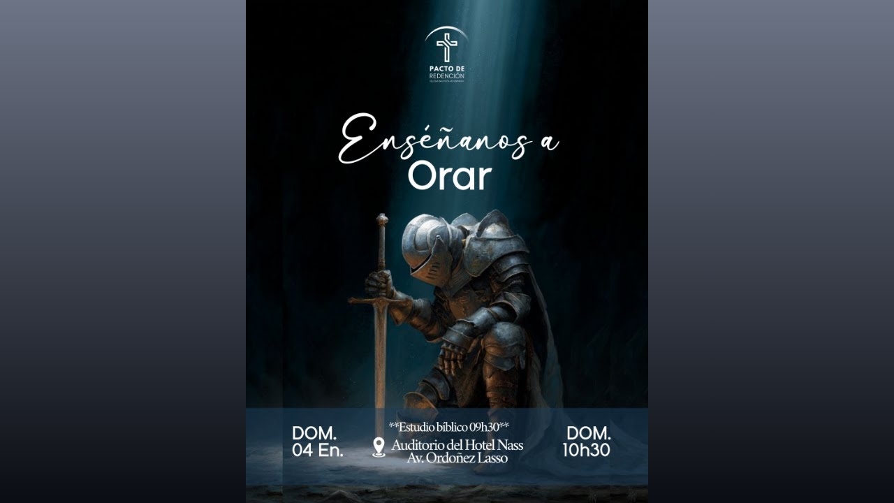 Enséñanos a Orar. Lucas 11:1-4