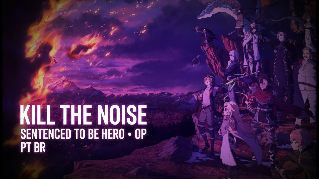 Abertura Sentenced to be a Hero em PT BR | Kill the Noise (SPYAIR)