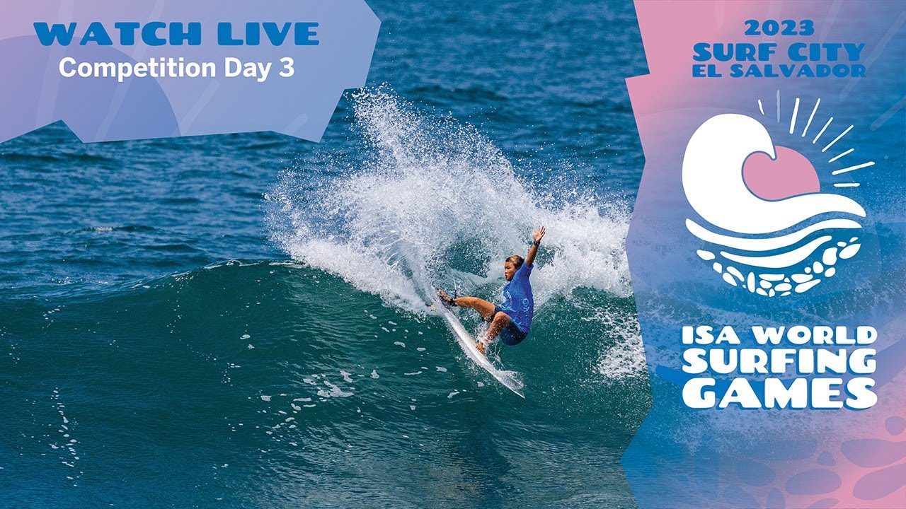 Day 3 - 2023 Surf City El Salvador ISA World Surfing Games