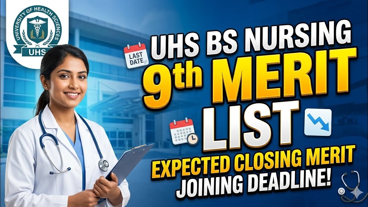 UHS BS Nursing 9th Merit List 2024 🩺 | 8th List Closing Merit & 9th Expected Drop!