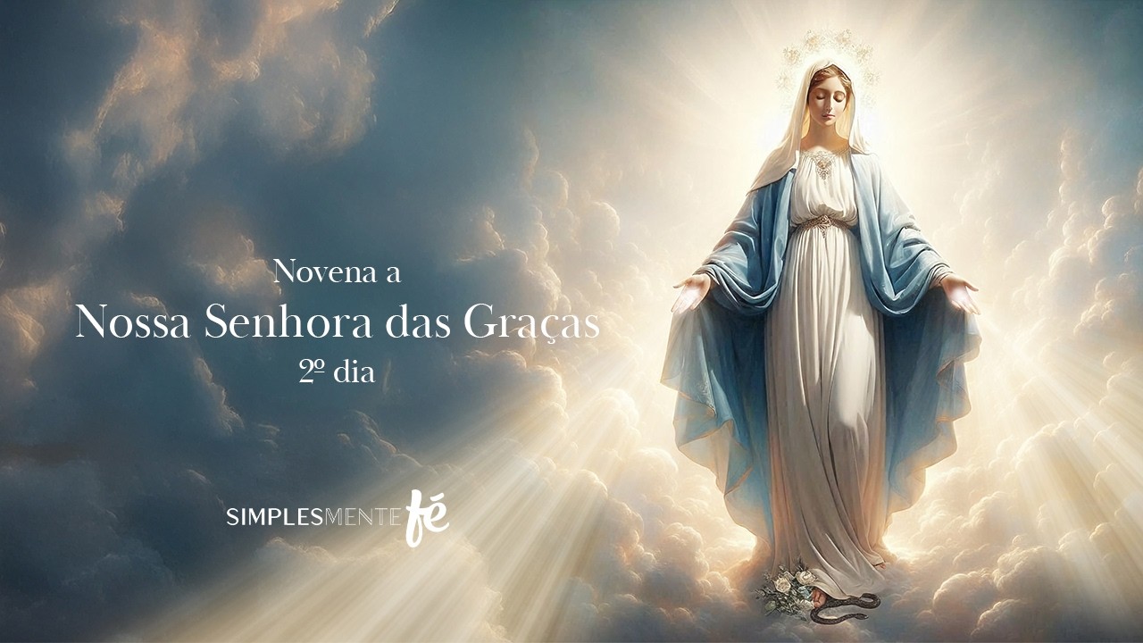 1° Dia Novena a Nossa Senhora das Graças