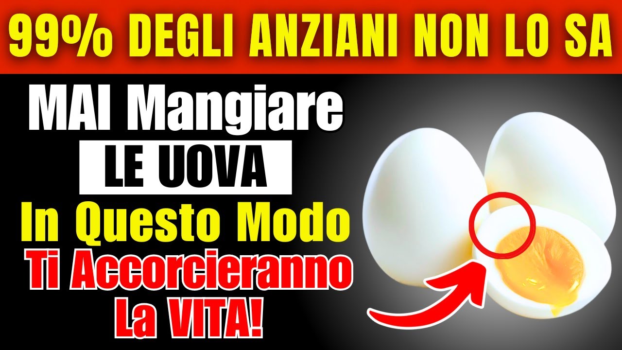 ANZIANI, NON Mangiate MAI le UOVA con QUESTI 10 Alimenti! Molti Anziani NON lo Sanno!