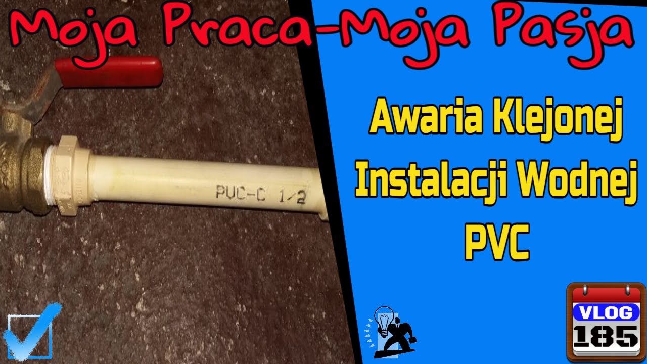 Awaria Klejonej Instalacji Wodnej PVC 🚿