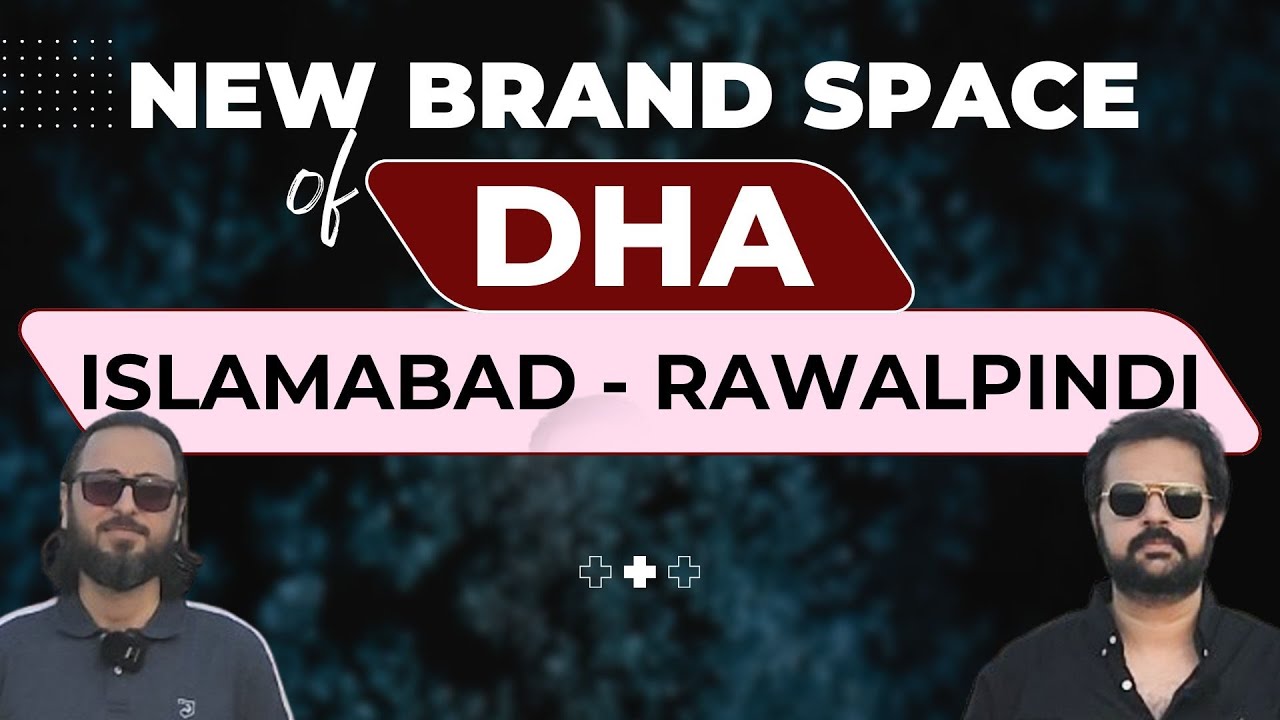 DHA Islamabad Rawalpindi | New Brand Space Redefining Commercial Investment | Real Ustad