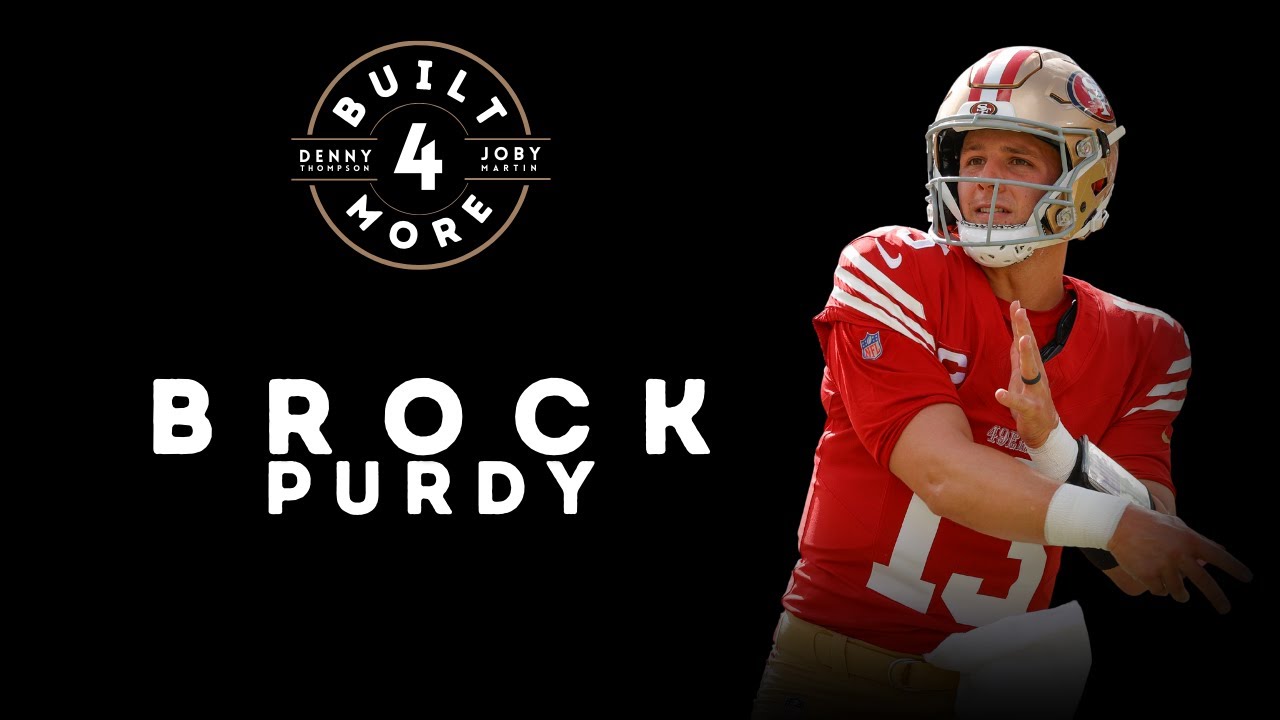 Brock Purdy | Faith, Football & Trusting the Process