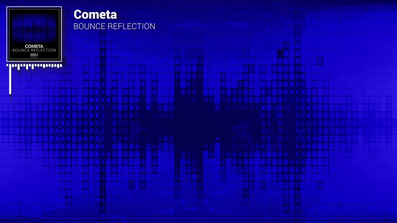 Cometa - Bounce Reflection [Official Visualizer]