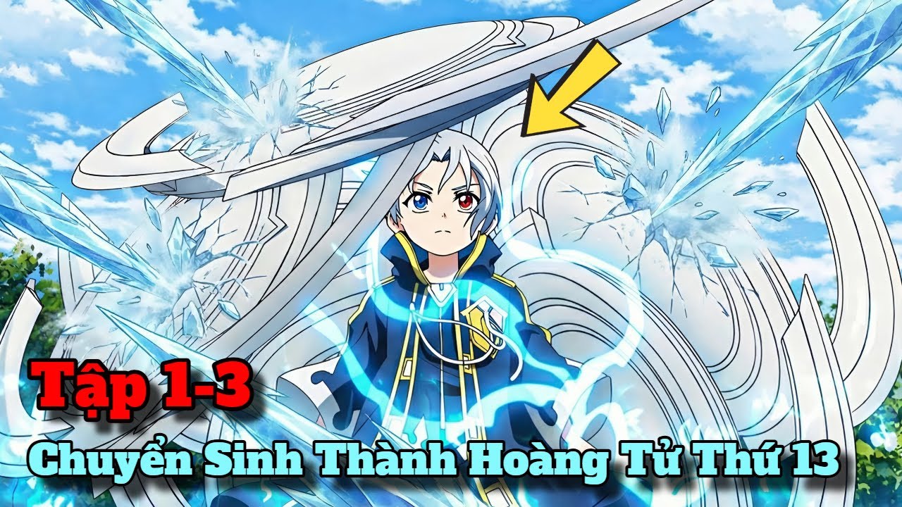 Chuyển Sinh Thành Hoàng Tử Thứ 13 Với Kĩ Năng Siêu Hiếm