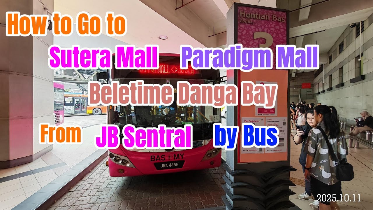 One Bus to 3 JB Malls: Sutera Mall, Paradigm Mall & Beletime Danga Bay 一趟巴士去新山3个大商场