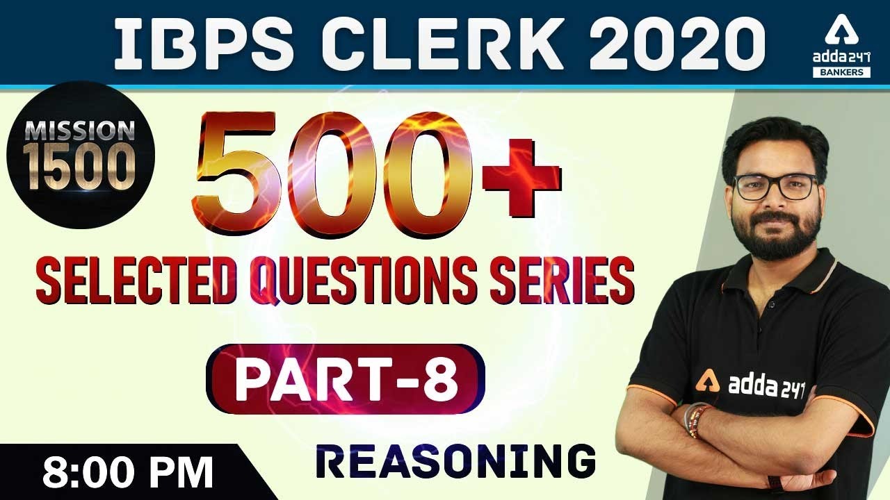 IBPS CLERK PRE 2020 | Reasoning | 500+ Selected Questions Series (Part -8)
