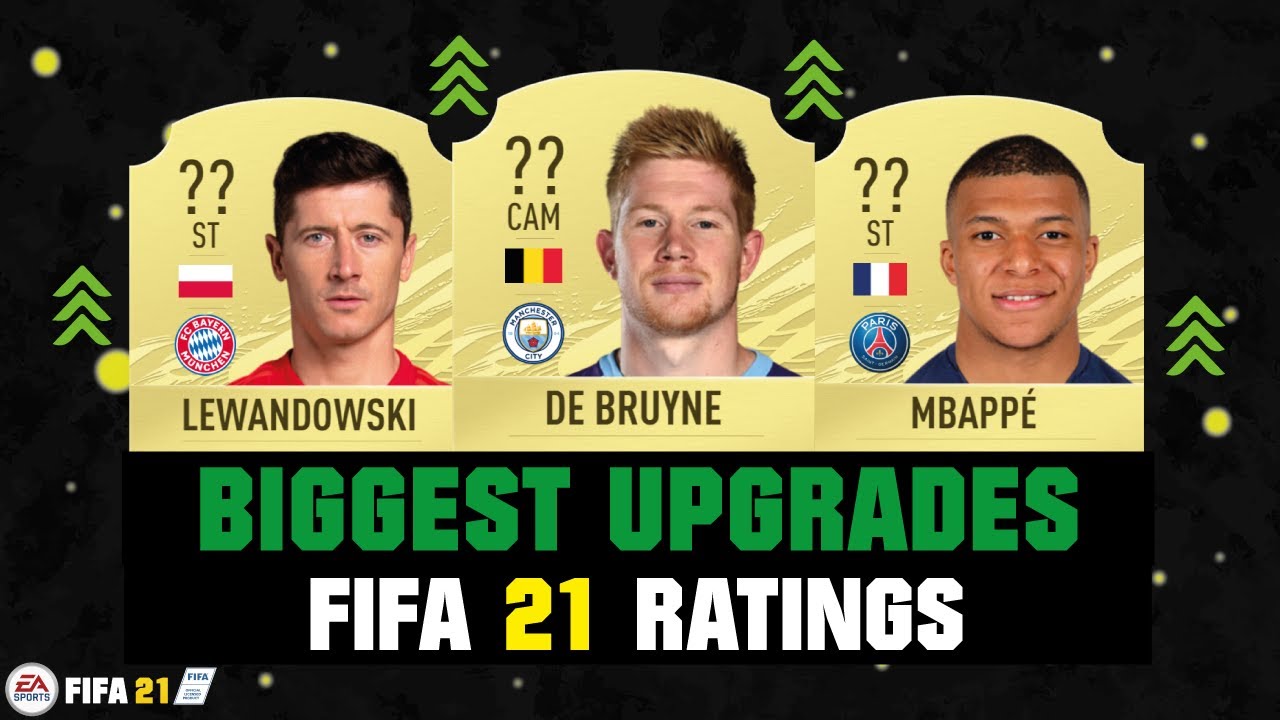 FIFA 21 | BIGGEST RATING UPGRADES! 😱🔥| FT. DE BRUYNE, LEWANDOWSKI, MBAPPE... etc