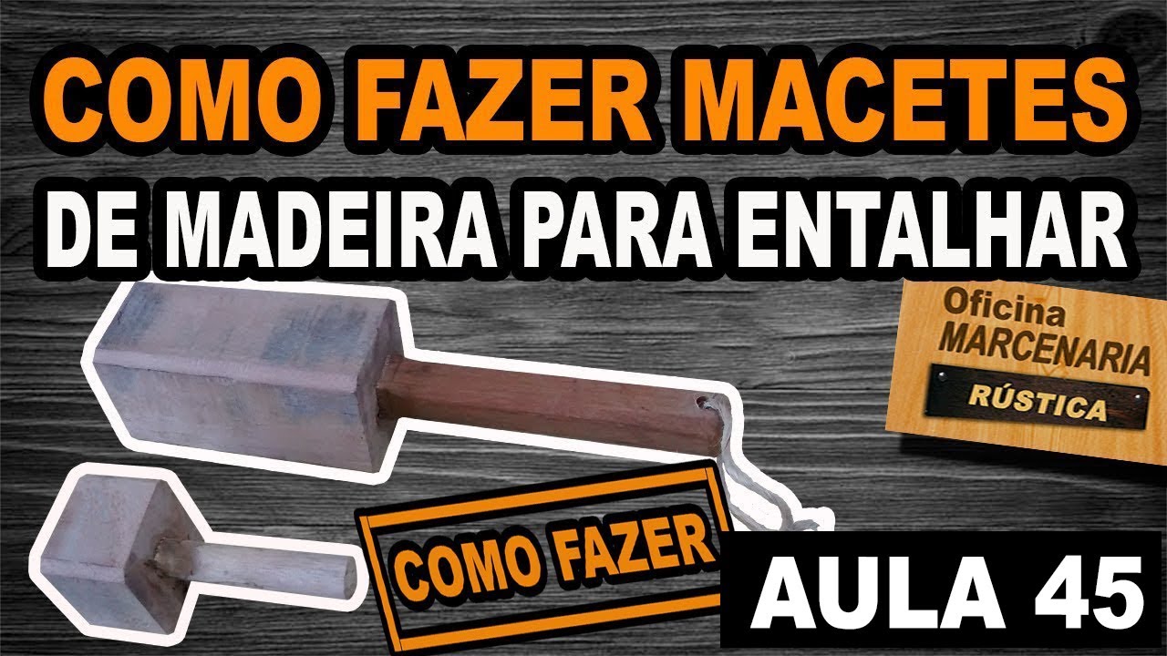 macete de madeira malho para entalhe como fazer  diy faça você mesmo curso de marcenaria rustica