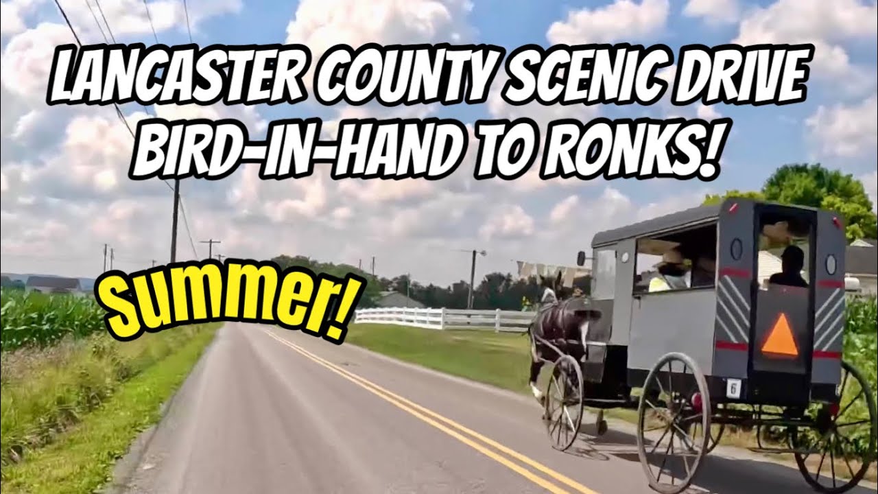 Lancaster County Scenic Drive from Bird-in-Hand to Ronks, PA | Amish Country | No Talking