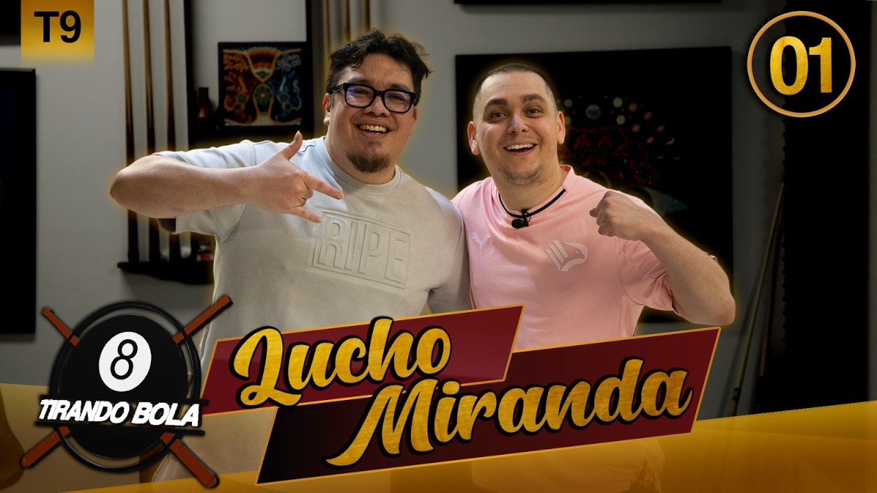 Lucho Miranda | Tirando Bola | T9E1