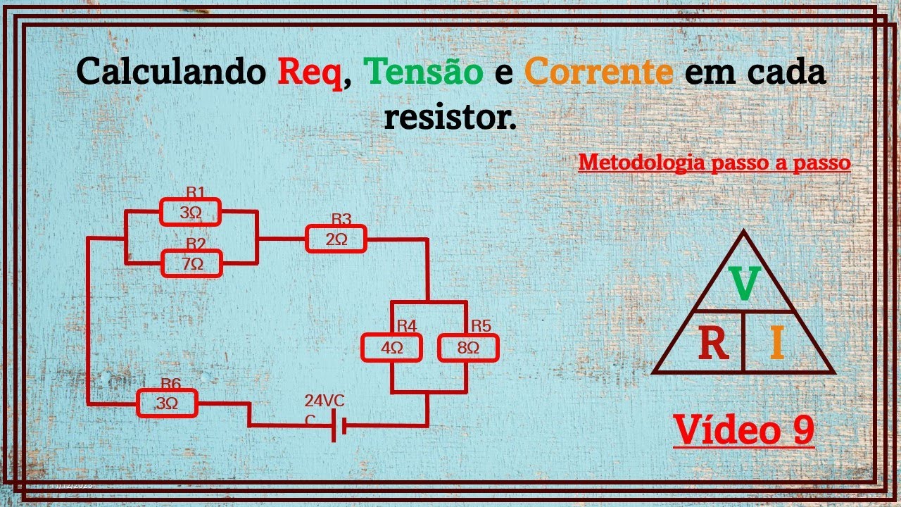 (Passo a passo) - Encontrando Req, tensão e  corrente em cada  resistor - 1ª Lei de Ohm - Vídeo 9.