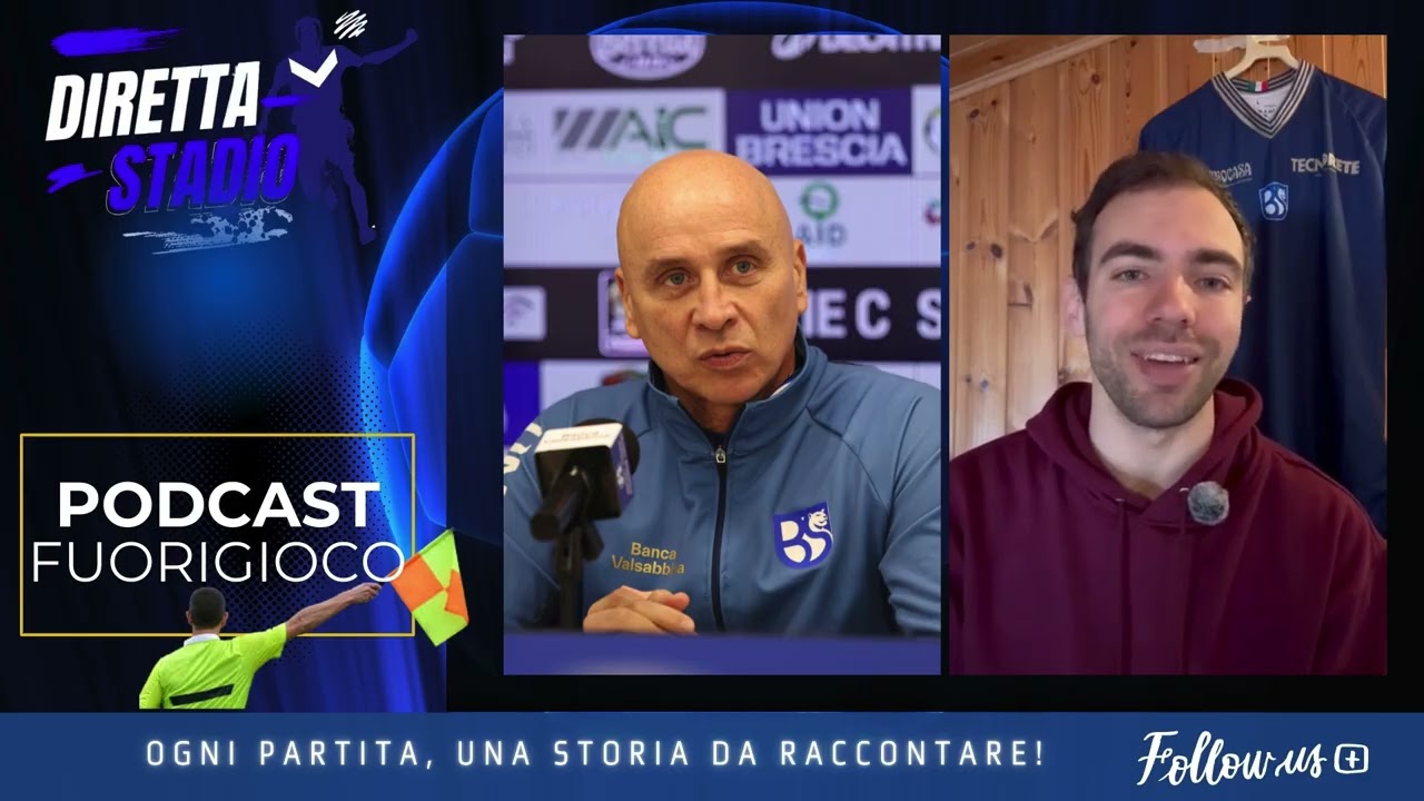 Fuorigioco, il podcast: l'Union Brescia scivola sull'Albinoleffe