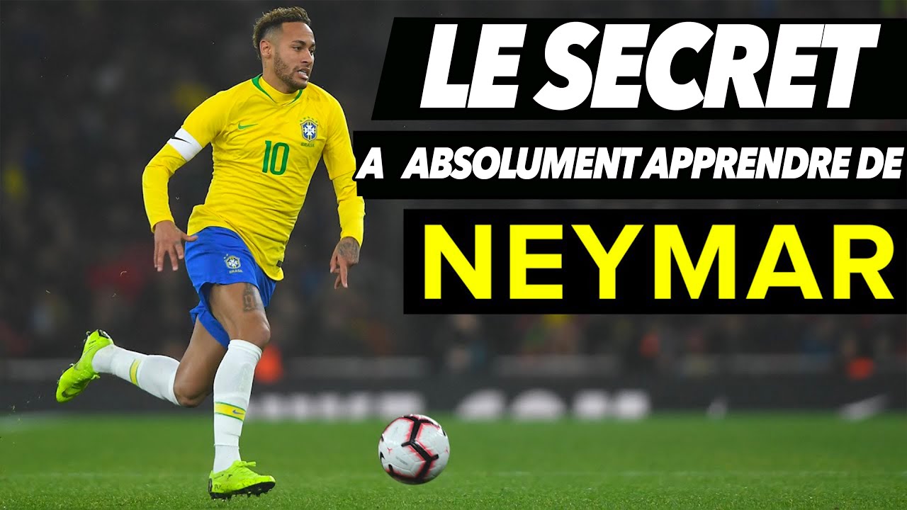 Ce SECRET qu'il faut A TOUT PRIX apprendre de NEYMAR !