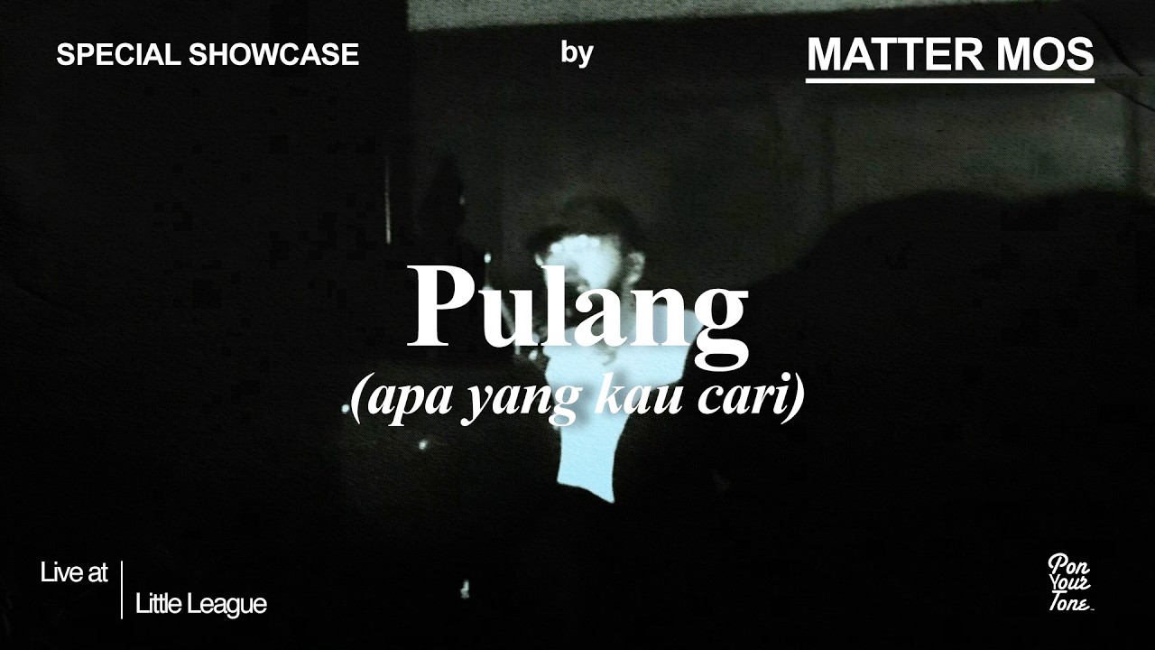 Matter Mos - Pulang (apa yang kau cari) | Live at Little League