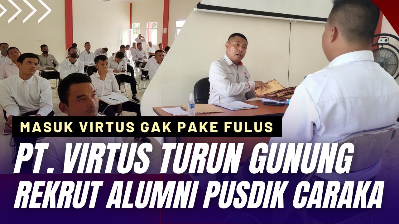 DETAILNYA SELEKSI MASUK VIRTUS ! KOLABORASI PENGADAAN JASA TENAGA SATPAM PUSDIK CARAKA & PT. VIRTUS