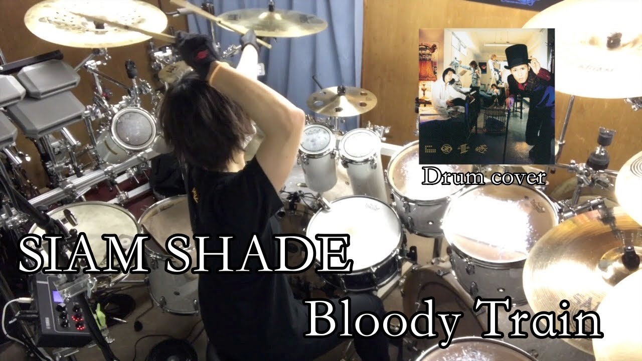 SIAM SHADE - Bloody Train [Drum cover]