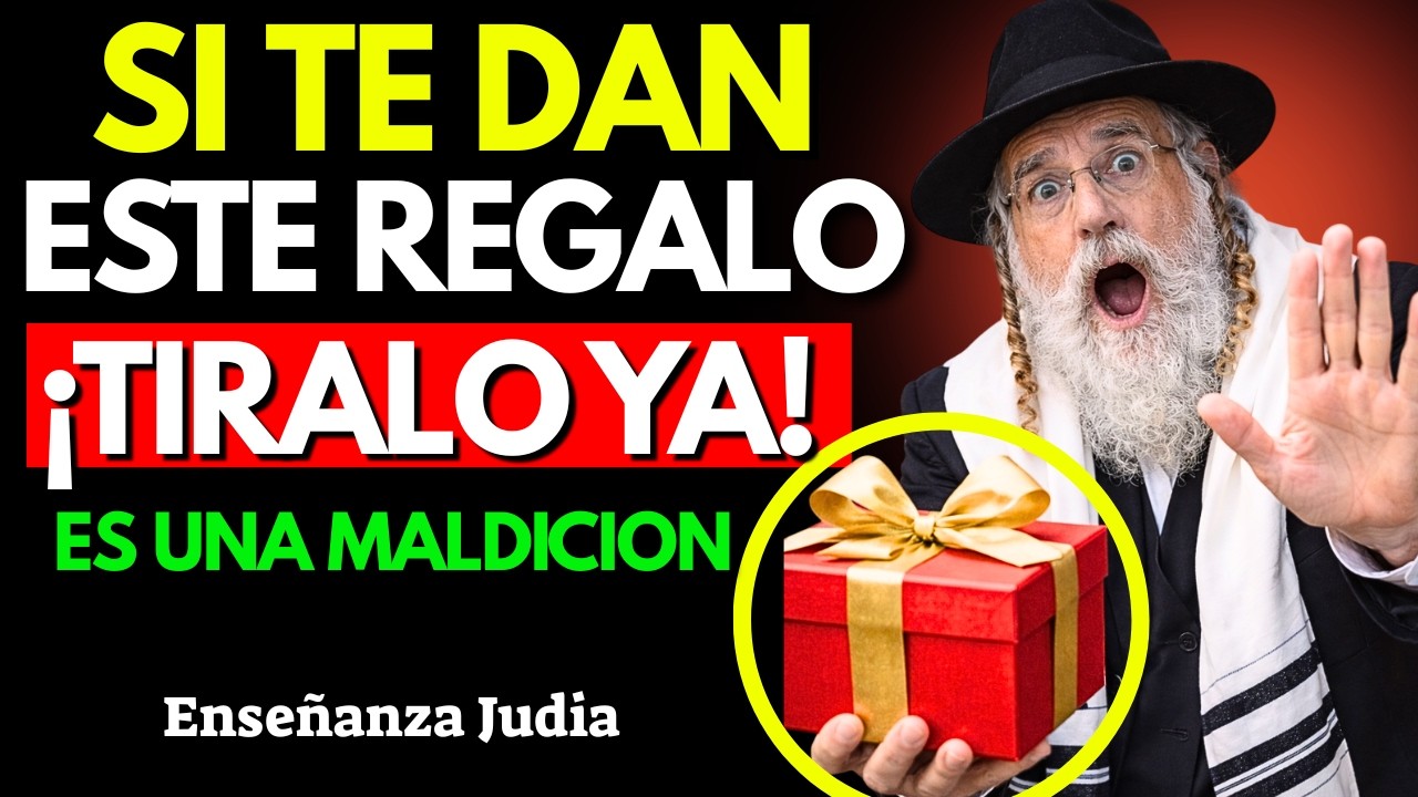 SI RECIBES ESTE REGALO, TÍRALO DE INMEDIATO — ¡PUEDE TRAER MALDAD! | Sabio Judio