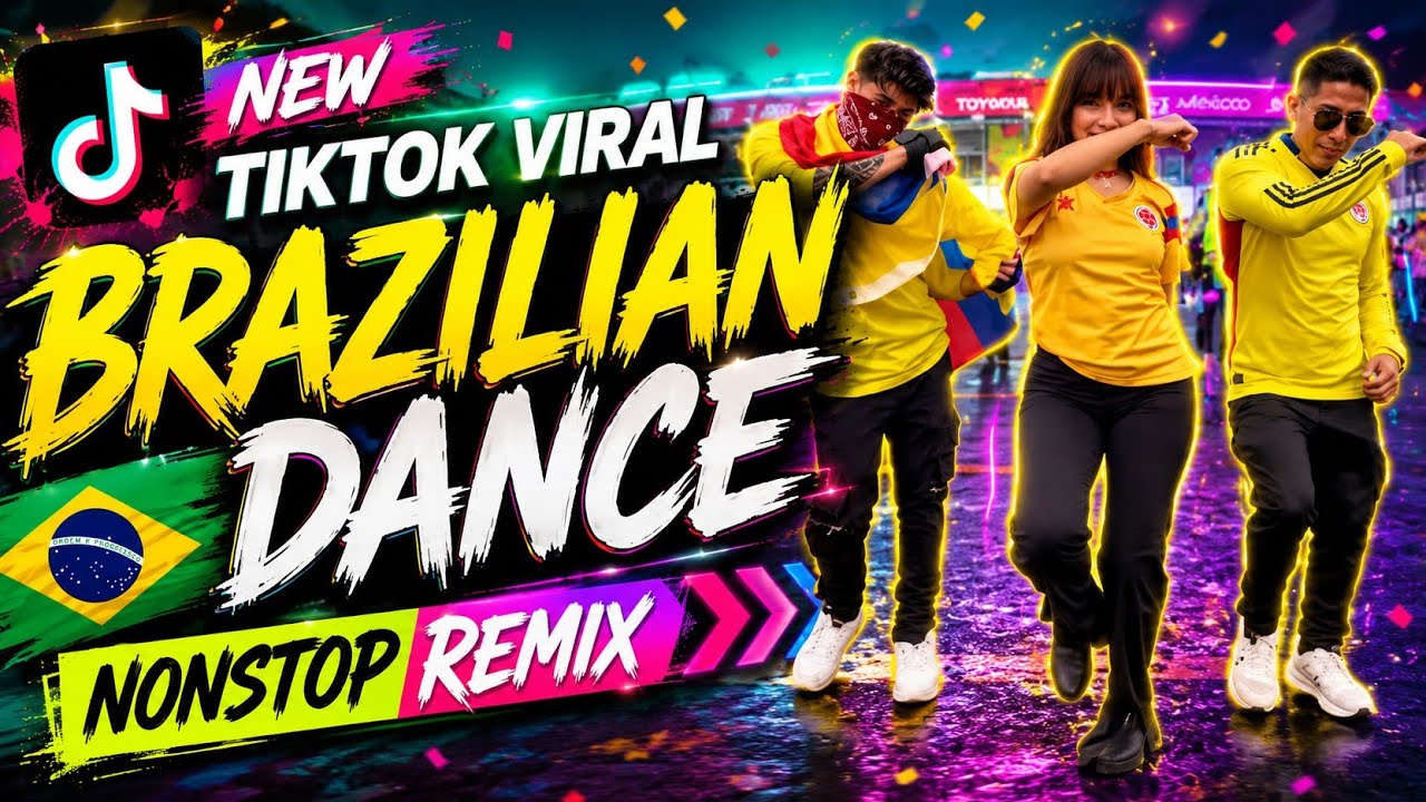 NEW TIKTOK VIRAL BRAZILIAN DANCE REMIX 2026 NONSTOP MIX