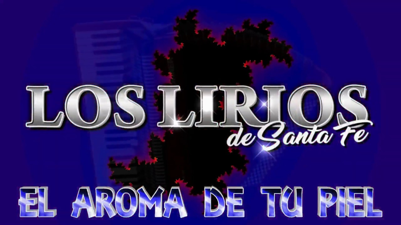 El Aroma De Tu Piel - Los Lirios ft Daniel Cardozo