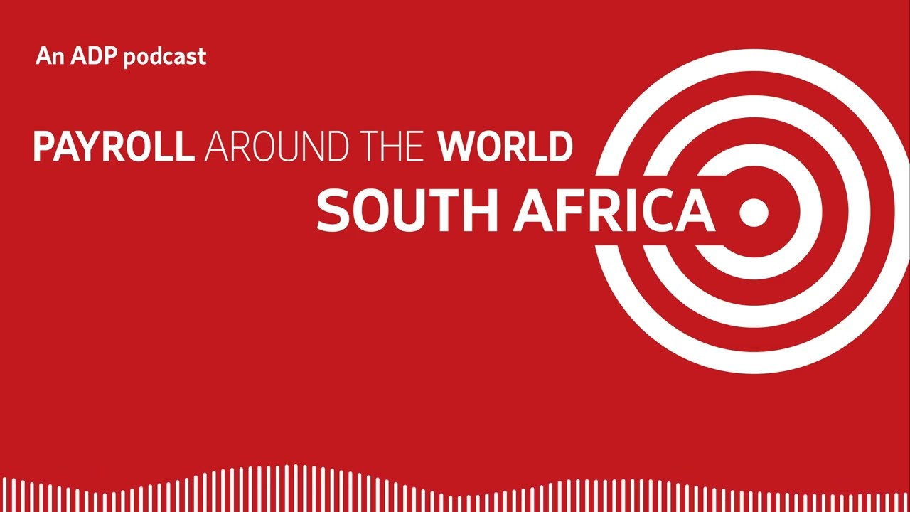 Payroll Around the World: South Africa