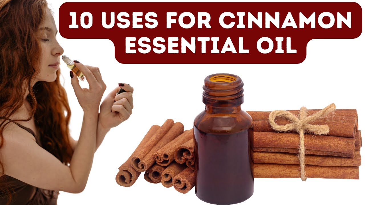 10 BENEFITS OF CINNAMON  ESSENTIAL OIL