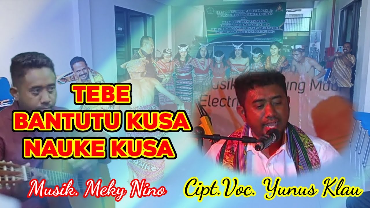 TEBE BANTUTU KUSA NAUKE KUSA CIPT.VOC YUNUS KLAU || MUSIK MEKY NINO || 2024 Original