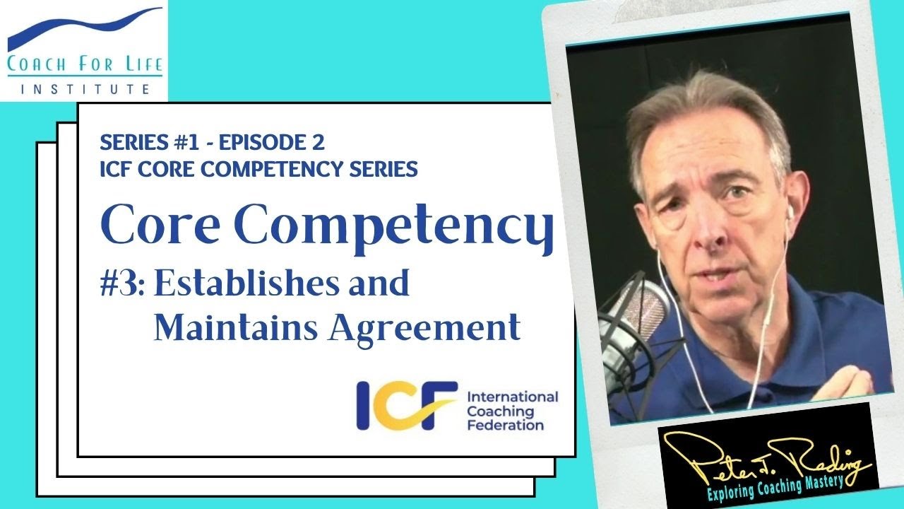 Series #1 - Episode 2: ICF Core Competency #3