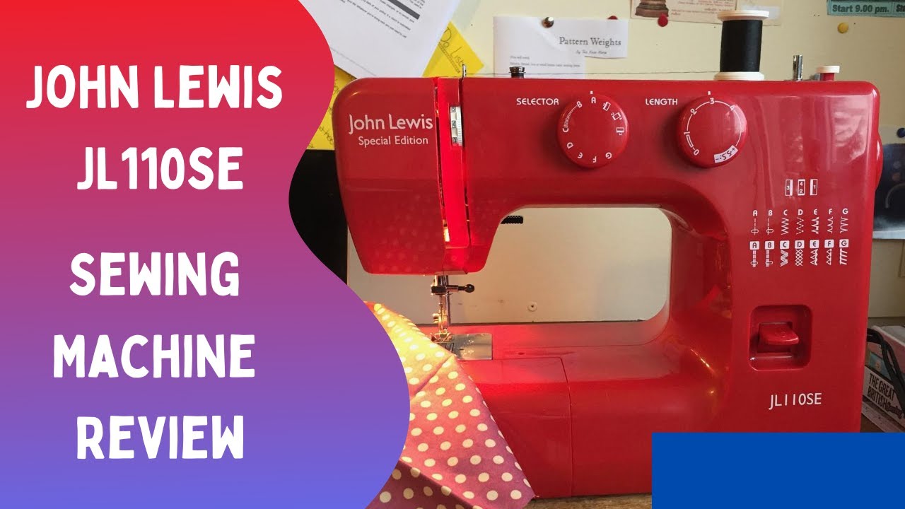 John Lewis JL110SE Sewing Machine Review - So What If I Sew