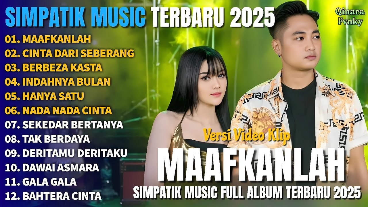MAAFKANLAH - CINTA DARI SEBERANG  - BERBEZA KASTA - SIMPATIK MUSIC FULL ALBUM TERBARU 2025
