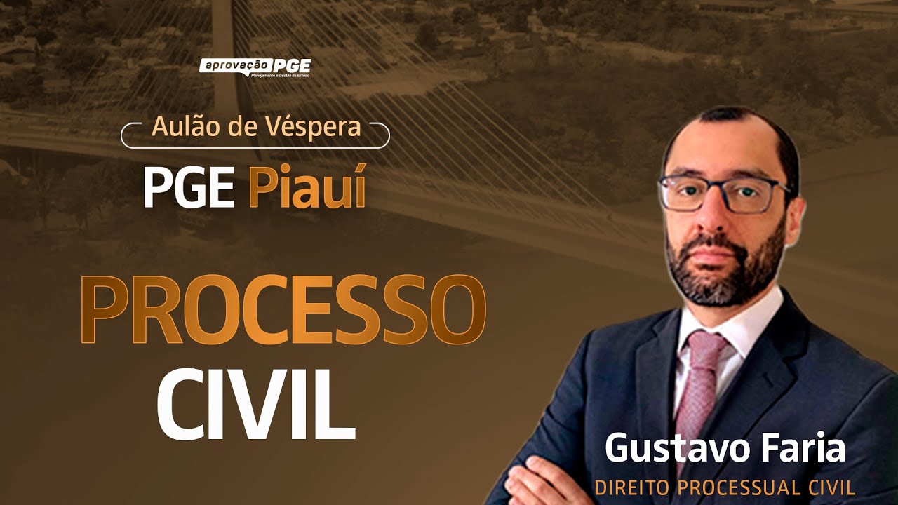 Processo civil - Aulão de Véspera PGE Piauí