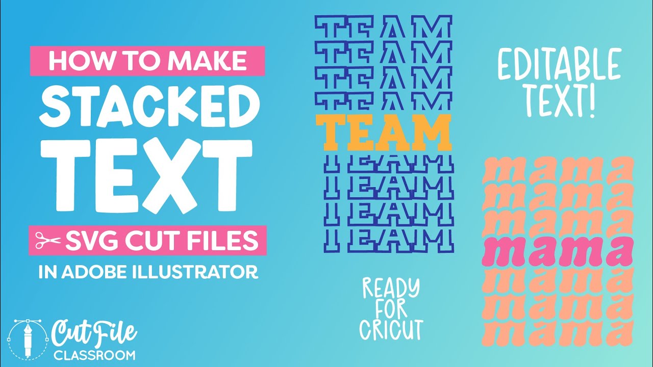How to Make Stacked Text SVG Cut Files in Illustrator for Cricut