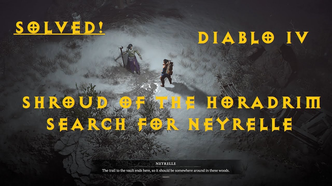 Shroud of the Horadrim Diablo 4 - Search for Neyrelle D4
