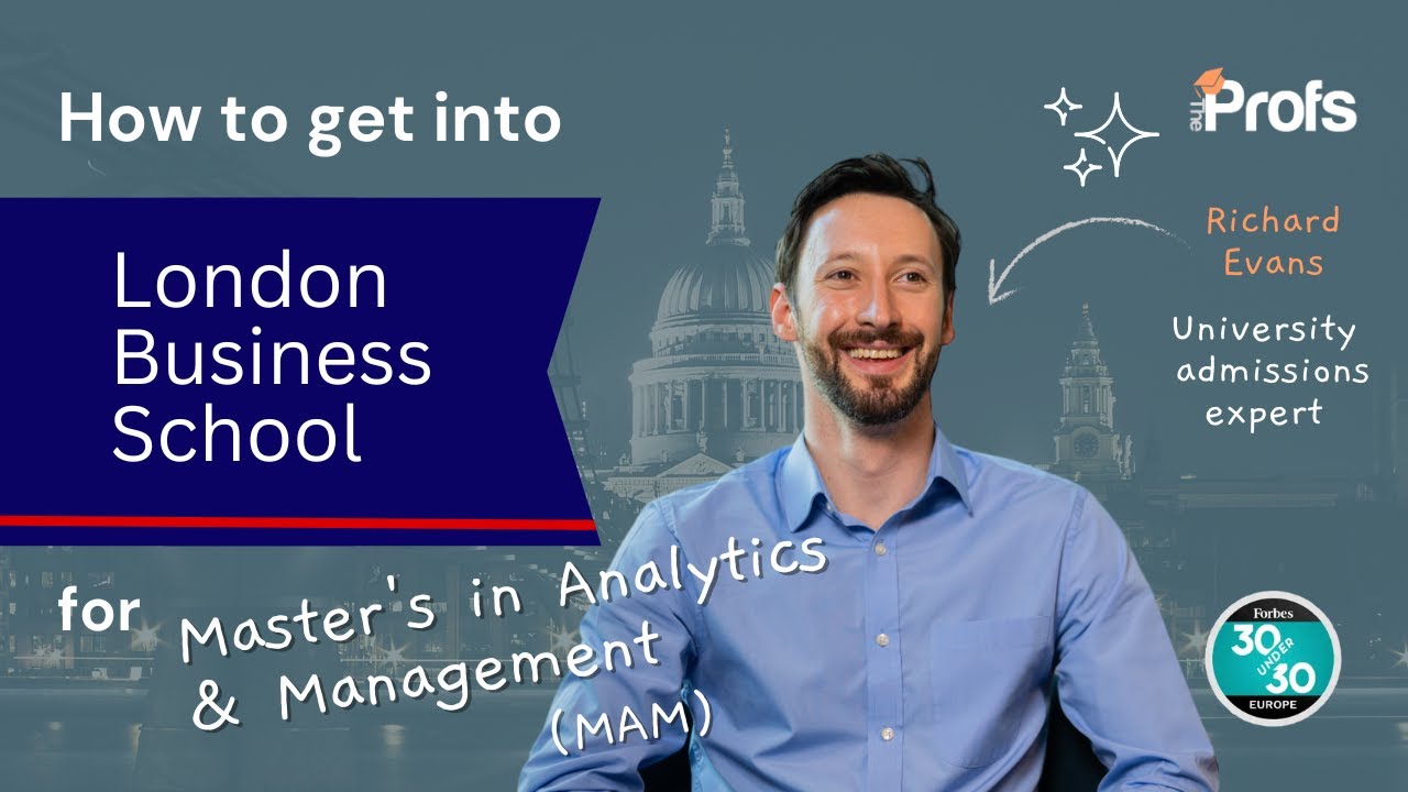 HOW TO GET INTO LBS MASTERS IN ANALYTICS & MANAGEMENT (MAM)