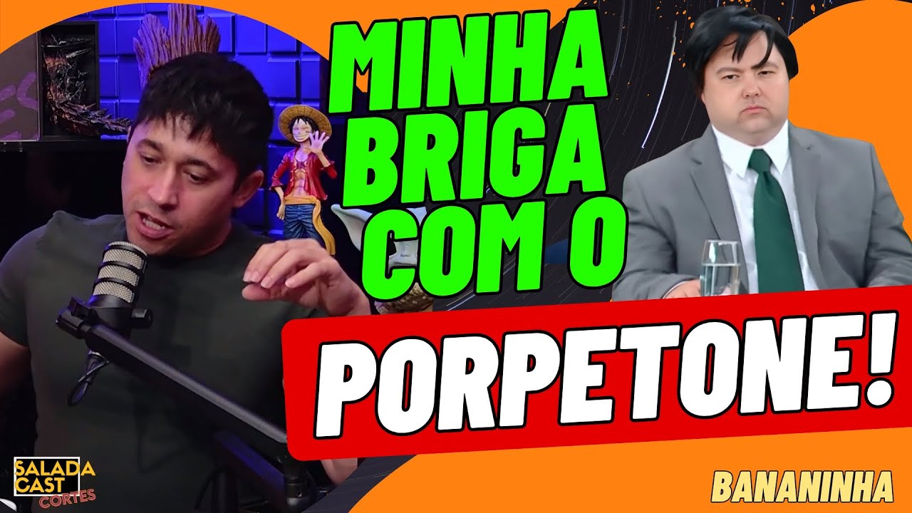 VOU CONTAR DA MINHA TRETA COM O PORPETONE! - BANANINHA #podcast #podcastbrasil #cortes