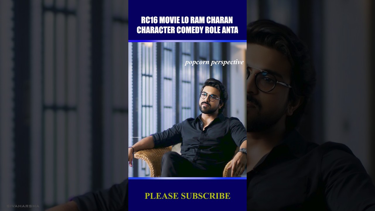RC16 Movie lo ram charan character comedy role |