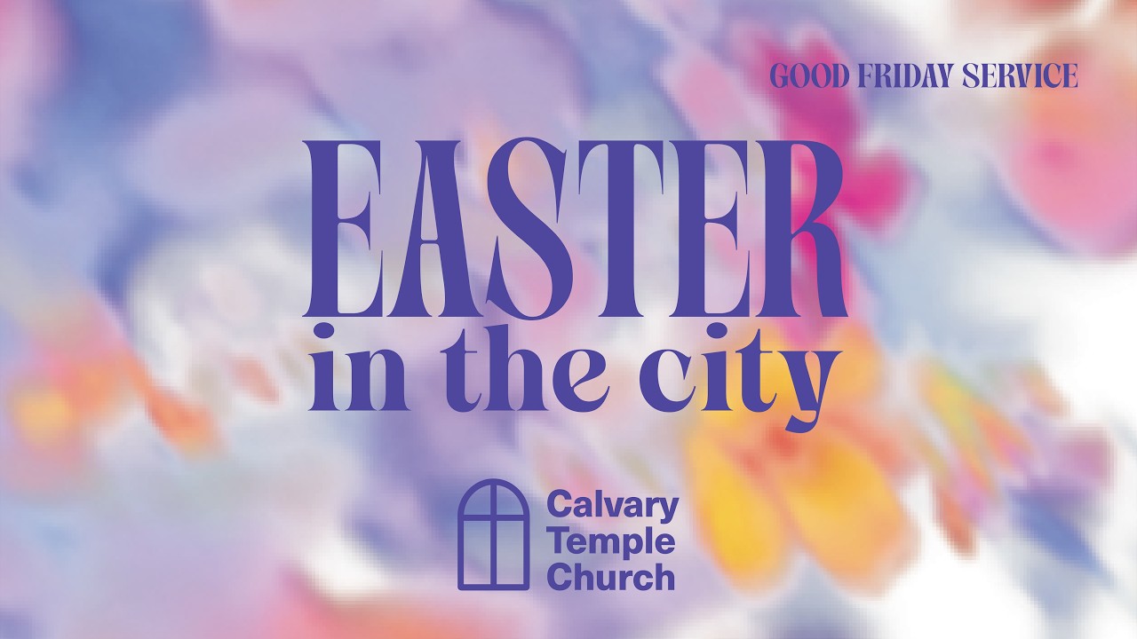 Calvary Temple Winnipeg | Good Friday Service April 3